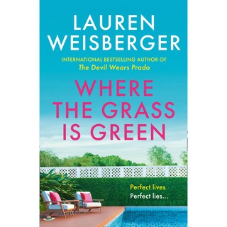 หนังสือภาษาอังกฤษ Where the Grass Is Green by Lauren Weisberger