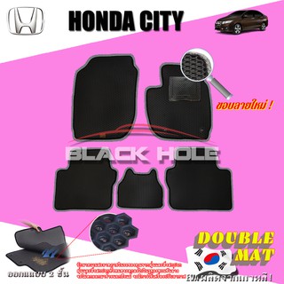 Honda City 2014-2019 ฟรีแพดยาง พรมรถยนต์เข้ารูป2ชั้นแบบรูรังผึ้ง Blackhole Carmat