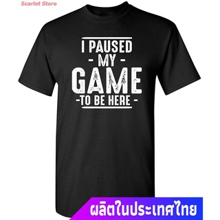 Scarlet Store เสื้อยืดกีฬา I Paused My Game To Be Here Graphic Novelty Sarcastic Funny T Shirt The Amazing World of Gumb