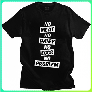 tshirtเสื้อยืดคอกลมฤดูร้อนเสื้อยืดแขนสั้นลําลอง ผ้าฝ้าย พิมพ์ลาย No Meat No Dairy No Eggs No Problem สําหรับผู้ชายสามารถ