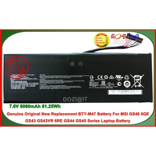 แบตเตอรี่แท้ MSI Original - BTY-M47 Battery For MSI GS40 6QE MSI GS43 GS43VR 6RE 6QEB MS-14A1 MS-14A3 GS44 GS45 Series