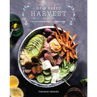 หนังสือภาษาอังกฤษ Half Baked Harvest Cookbook: Recipes from My Barn in the Mountains by Tieghan Gerard