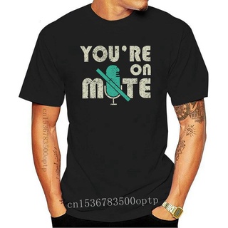 [S-5XL] เสื้อยืด พิมพ์ลาย Youre On Mute Telecommute Working From Home ของขวัญ สําหรับผู้ชาย 380529