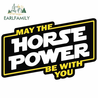 Earlfamily สติกเกอร์รูปลอก กันน้ํา ลาย May The Hoese Power Be with You ขนาด 13 ซม. x 8.4 ซม. สําหรับติดตกแต่งรถยนต์