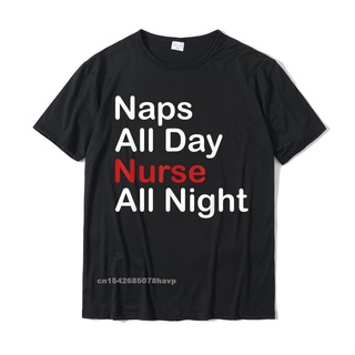 เสื้อยืดสีขาวเสื้อยืดผ้าฝ้าย พิมพ์ลาย Naps All Day Nurse All Night แนวสตรีท ราคาถูก สําหรับผู้ชาย ครอบครัวS-4XL