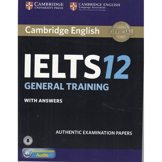 DKTODAY หนังสือ CAMBRIDGE IELTS 12 GENERAL:SB + ANS + AUDIO DOWNLOAD CODE