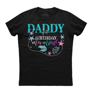 เสื้อยืดสีขาวเสื้อยืดผ้าฝ้าย แขนสั้น พิมพ์ลาย Daddy Of The Birthday Mermaidhort สีดําS-4XL