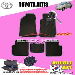 Toyota Altis 2001-2007 ฟรีแพดยาง พรมรถยนต์เข้ารูป2ชั้นแบบรูรังผึ้ง Blackhole Carmat