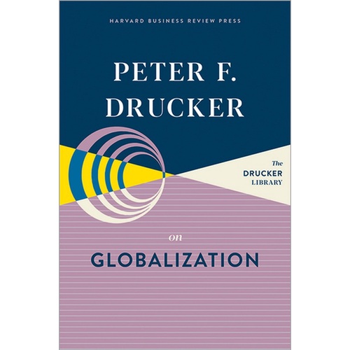 chulabook-ศูนย์หนังสือจุฬาฯ-c321หนังสือ-9781633699618-peter-f-drucker-on-globalization-hc
