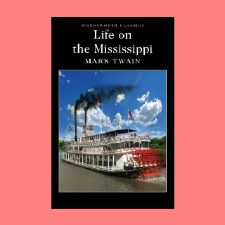 หนังสือนิยายภาษาอังกฤษ Life on the Mississippi ชีวิตบนแม่น้ำมิสซิสซิปปี fiction English book