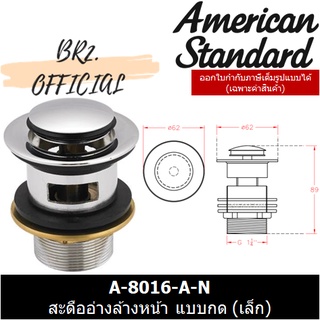 (01.06) AMERICAN STANDARD = A-8016-A-N สะดืออ่างล้างหน้า แบบกด (เล็ก) ( A-8016 A-8016-A )