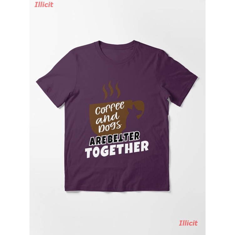 illicit-เสื้อยืดแขนสั้น-classic-coffee-and-dogs-are-better-together-essential-t-shirt-essential-t-shirt-mens-womens-t