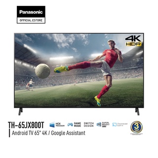 สินค้า Panasonic LED TV TH-65JX800T 4K TV ทีวี 65 นิ้ว Android TV Google Assistant Dolby Vision Chromecast แอนดรอยด์ทีวี