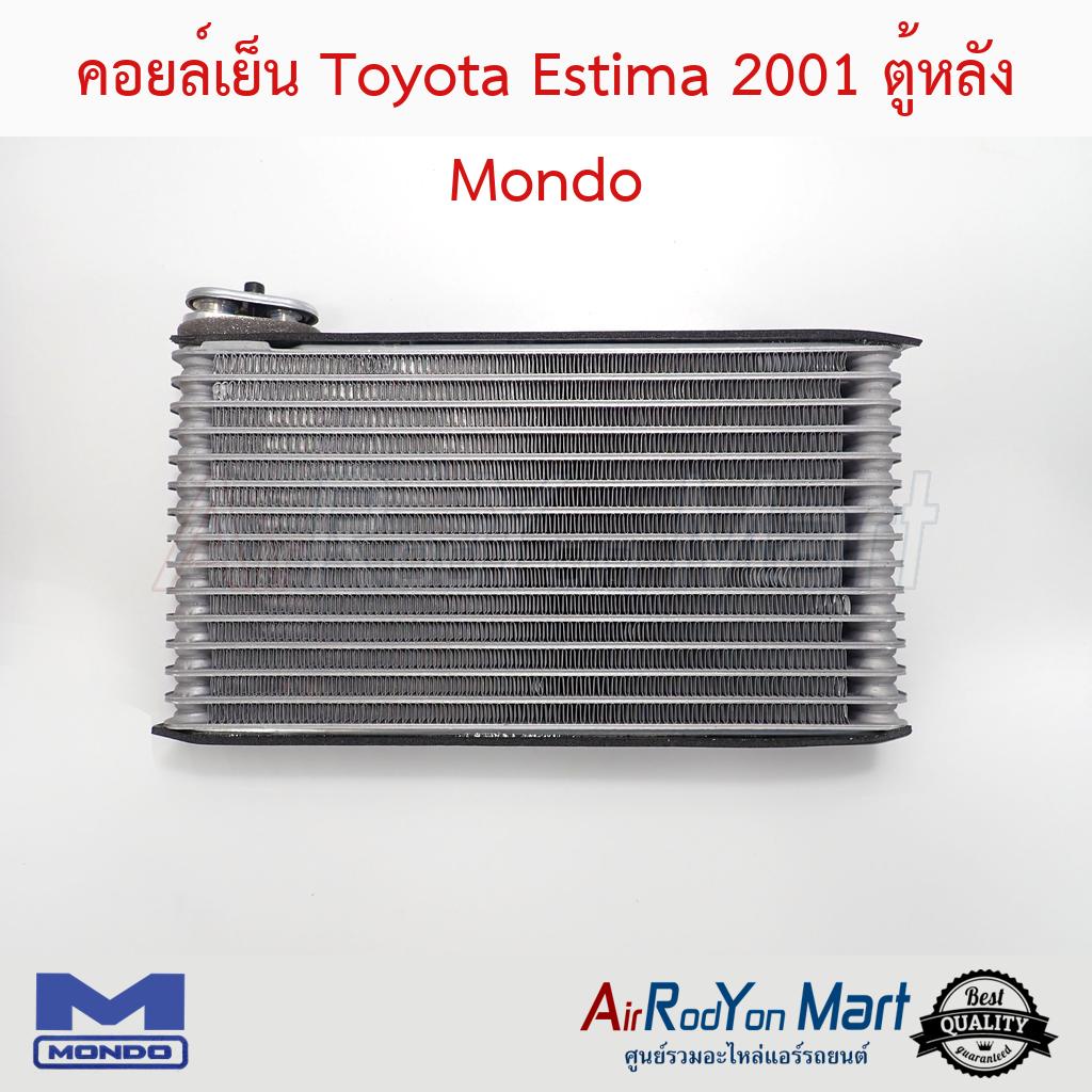 คอยล์เย็น-toyota-estima-2001-ตู้หลัง-mondo-โตโยต้า-เอสติม่า