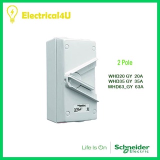 Schneider Electric WHD20_GY WHD35_GY WHD63_GY WATERPROOF ISOIATOR SWITCHES (IP66) 2 Pole