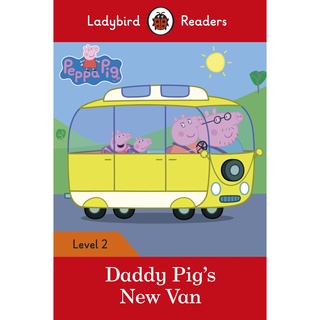 DKTODAY หนังสือ LADYBIRD READERS 2:PEPPA PIG: DADDY PIGS NEW VAN