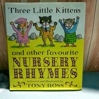 หนังสือปกแข็ง Three Little Kittens and the other favourite Nursery Rhymes มือสอง by tony ross