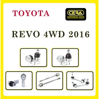 TOYOTA REVO 4WD 2016 / โตโยต้า รีโว่ / ลูกหมากรถยนต์ ซีร่า CERA ลูกหมากปีกนก ลูกหมากคันชัก ลูกหมากแร็ค ลูกหมากกันโคลง