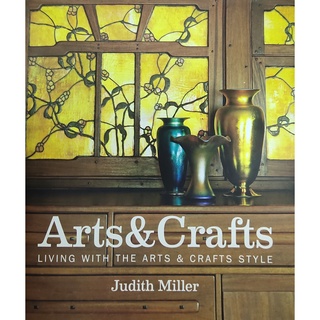 หนังสือ ศิลปะ ของตกแต่งบ้าน MILLERS ARTS &CRAFTS LIVING WITH THE ARTS & CRAFTS STYLE 239Page