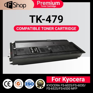 TK479/TK-479/479/ CS255 /CS255B/CS305 For KYOCERA FS-6025/FS-6030/FS-6525/FS-6530 MFP ตลับหมึกเลเซอร์เทียบเท่า