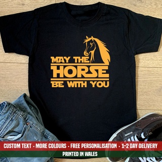 เสื้อยืด พิมพ์ลาย May The Horse Be With You สําหรับขี่ม้า วันเกิดS-5XL