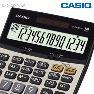สินค้า เครื่องคิดเลข CASIO คาสิโอ​ DJ-240​ D PLUS จอ LCD แสดงตัวเลขขนาดใหญ่พิเศษ 14 หลักตรวจสอบและแสดงการทำงานได้ถึง 300 Step