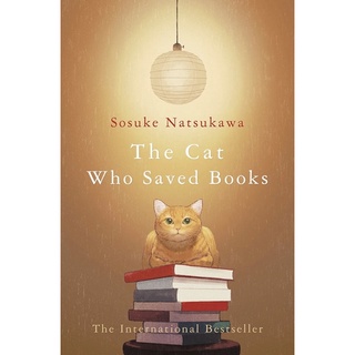 หนังสือภาษาอังกฤษ The Cat Who Saved Books by Sosuke Natsukawa พร้อมส่ง