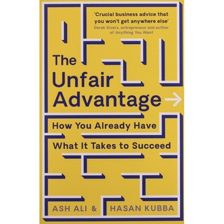 หนังสือภาษาอังกฤษ The Unfair Advantage: BUSINESS BOOK OF THE YEAR AWARD-WINNER: How You Already Have What It Takes to Su