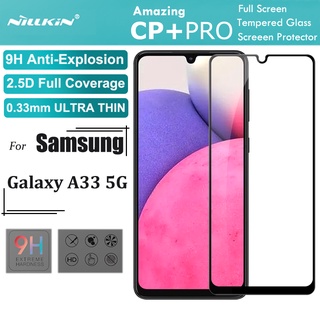 Nillkin กระจกนิรภัยกันรอยหน้าจอ 0.3 มม. 2.5D HD 9H สําหรับ Samsung Galaxy A33 5G CP+Pro