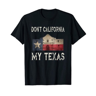 เสื้อยืดพิมพ์ลายแฟชั่น เสื้อยืด พิมพ์ลายธง Dont California My Texas Alamo Lone Star State สไตล์วินเทจ สําหรับผู้ชาย