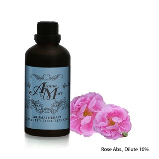 Aroma&amp;More Rose Absolute Dilute 10% / โรส แอปโซลูท ชนิดเจือจาง 10% Bulgaria 100ML