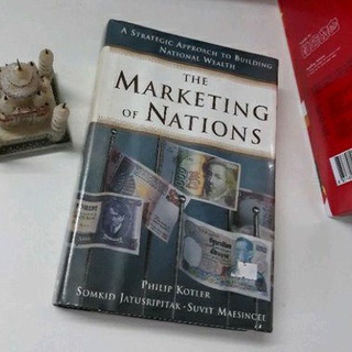 The Marketing of Nations A Strategic Approach to Buiding National Wealth