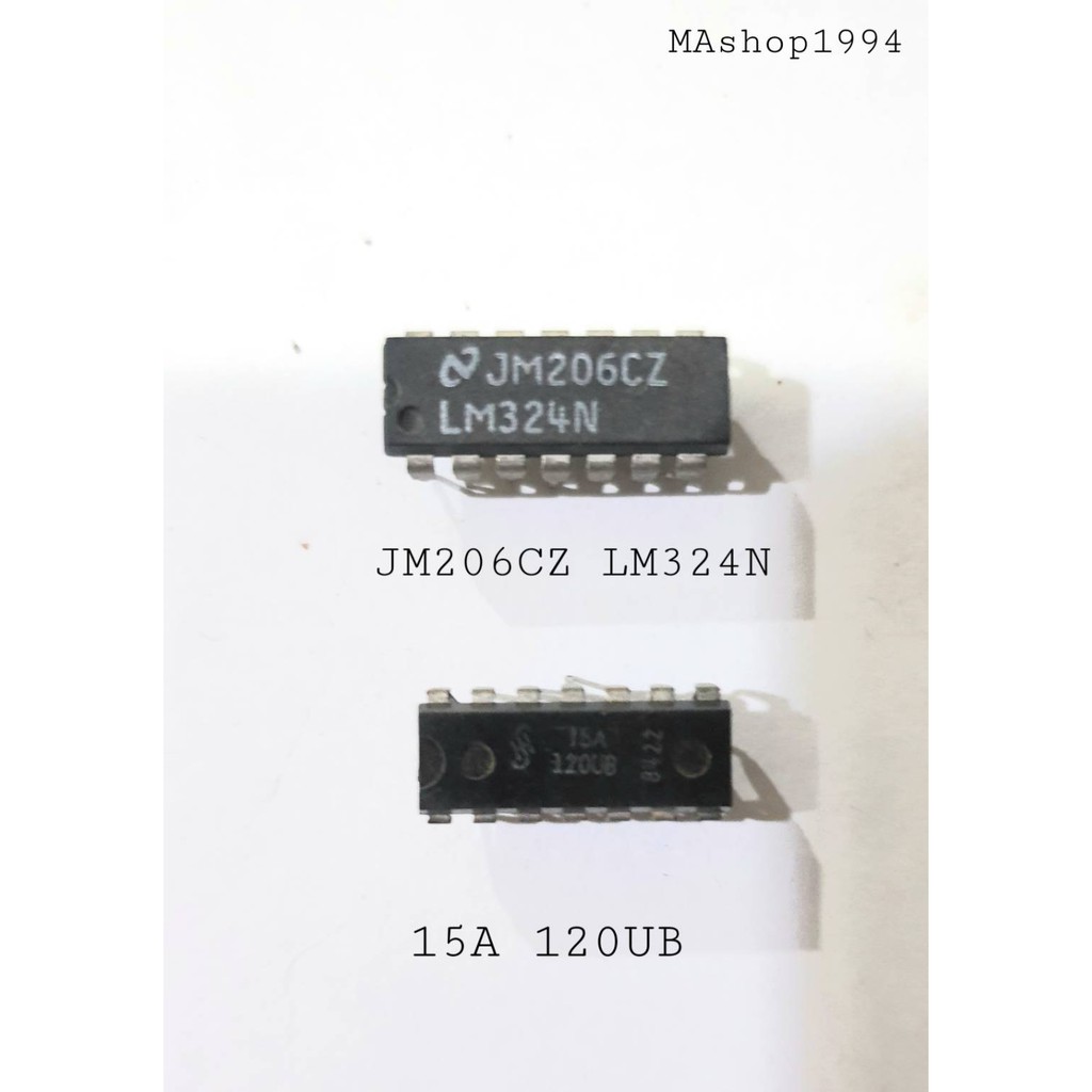 อะไหล่ ไอซี IC JM206CZ LM324N HD14001BP HEF4066BP 15A 120UB TEA20258