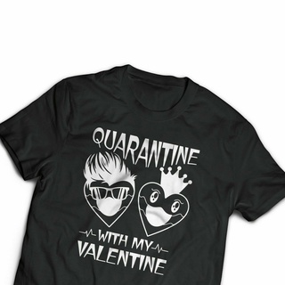 [S-5XL]เสื้อยืดลําลอง ผ้าฝ้าย พิมพ์ลาย Quarantine With My Valentine เหมาะกับของขวัญวาเลนไทน์ สําหรับเธอ