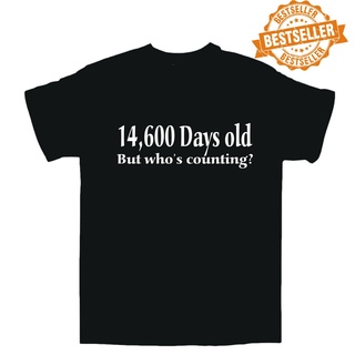 เสื้อยืดวินเทจเสื้อยืดผ้าฝ้าย พิมพ์ลาย BIRTHDAY 40th 14600 Days Old Funny Joke Gift S-X IIiejb37GPidph38S-5XL