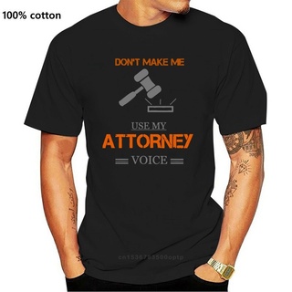 เสื้อยืดโอเวอร์ไซส์เสื้อยืด พิมพ์ลาย Dont Make Me Use My Attorney Voice Lawyer สไตล์ฮิปฮอป สําหรับผู้ชายS-3XL