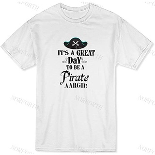เสื้อยืดผ้าฝ้ายพิมพ์ลาย เสื้อยืด พิมพ์ลาย It A Great Day To Be A Pirate, Aargh! สําหรับผู้ชาย เสื้อยืดคอกลม ผ้าฝ้าย พิมพ
