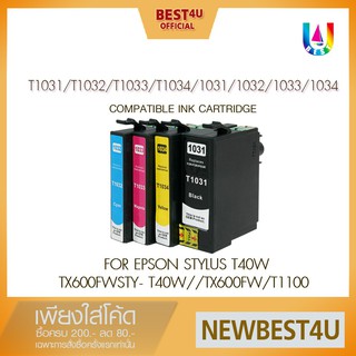 BEST4U เทียบเท่า INK T1031/T1032/T1033/T1034/T1031BK/T1032C/T1033M/T1034Y INK For Epson STYLUS T40W/TX600FWSTY-T4