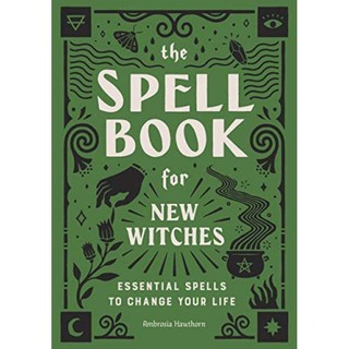 [หนังสือนำเข้า]​ The Spell Book for New Witches Ambrosia Hawthorn green witchcraft witch magick house english book