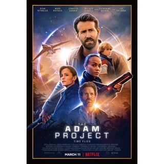 โปสเตอร์หนัง The Adam Project ย้อนเวลาหาอดัม Movie Poster ภาพติดผนัง ตกแต่งห้อง ภาพพิมพ์ ไรอัน เรย์โนลส์ Ryan Reynolds
