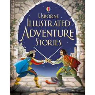 DKTODAY หนังสือ USBORNE ILLUSTRATED ADVENTURE STORIES (AGE 7+)