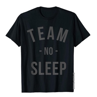 T-shirt  เสื้อยืด ผ้าฝ้าย พิมพ์ลาย Team No Sleep Preppy Style สําหรับผู้ชายS-5XL