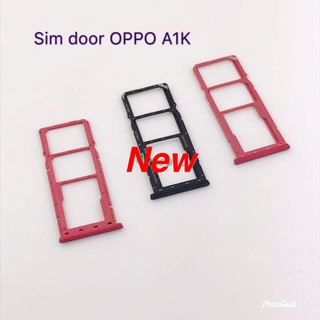 ถาดซิมโทรศัพท์ [Sim-Door] OPPO A1K