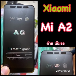 xiaomi Mi A2 ฟิล์มกระจกนิรภัย เต็มจอ แบบด้าน AG กาวเต็ม