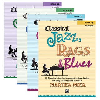 Classical Jazz, Rags & Blues, Book 1, 2, 3 10 Classical Melodies Arranged in Jazz Styles for Early Intermediate Pianists