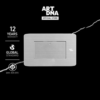 ART DNA รุ่น A89 Switch LED 1 Way Size L  สีสแตนเลส ขนาด 2x4 design switch สวิตซ์ไฟโมเดิร์น สวิตซ์ไฟสวยๆ