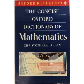 (ภาษาอังกฤษ) The Concise Oxford Dictionary of Mathematics *หนังสือหายากมาก*