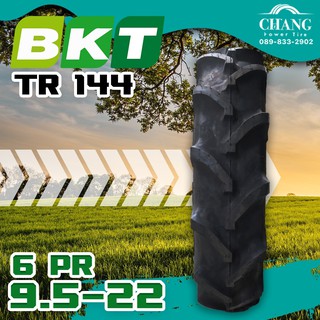 ยางรถไถขนาด 9.5-22 ยี่ห้อ BKT รุ่น TR 144 ผ้าใบ 6ชั้น