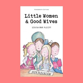 หนังสือนิทานภาษาอังกฤษ Little Women & Good Wives อ่านสนุก ฝึกภาษา ช่วงเวลาแห่งความสุขกับลูก English fairy tales