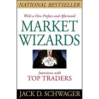 หนังสือภาษาอังกฤษ Market Wizards: Interviews with Top Traders by Jack D. Schwager